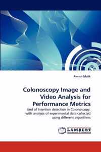 Colonoscopy Image and Video Analysis for Performance Metrics