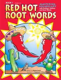 Red Hot Root Words Book 1