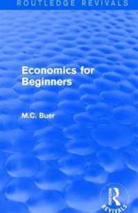 Routledge Revivals: Economics for Beginners (1921)