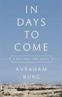 In Days to Come: A New Hope for Israel