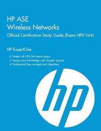 HP ASE Wireless Networks Official Certification Study Guide (Exam Hp0-Y44)