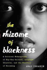 The Rhizome of Blackness