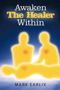 Awaken The Healer Within