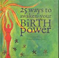 25 Ways to Awaken Your Birth Power