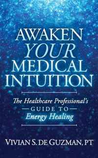 Awaken Your Medical Intuition