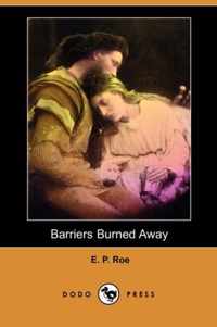 Barriers Burned Away (Dodo Press)