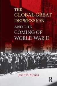 Global Great Depression and the Coming of World War II