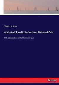 Incidents of Travel in the Southern States and Cuba