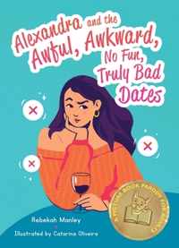 Alexandra And The Awful, Awkward, No Fun, Truly Bad Dates