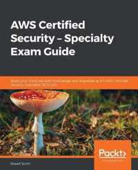 AWS Certified Security - Specialty Exam Guide