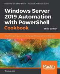 Windows Server 2019 Automation with PowerShell Cookbook