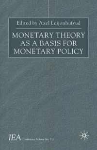 Monetary Theory as a Basis for Monetary Policy