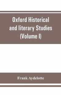 Oxford Historical and literary Studies