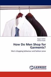 How Do Men Shop for Garments?