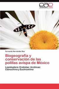 Biogeografia y Conservacion de Las Polillas Avispa de Mexico