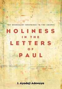 Holiness in the Letters of Paul