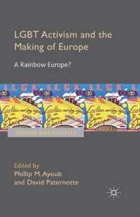 LGBT Activism and the Making of Europe