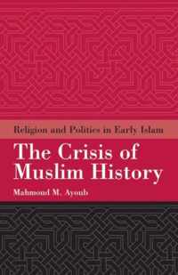 The Crisis of Muslim History