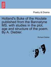 Holland's Buke of the Houlate published from the Bannatyne MS