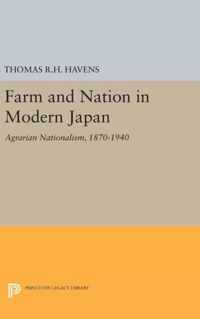 Farm and Nation in Modern Japan - Agrarian Nationalism, 1870-1940