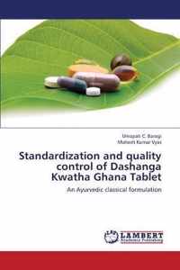 Standardization and Quality Control of Dashanga Kwatha Ghana Tablet