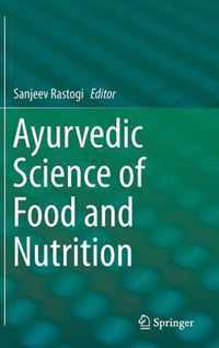 Ayurvedic Science of Food and Nutrition