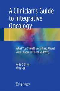 A Clinician's Guide to Integrative Oncology