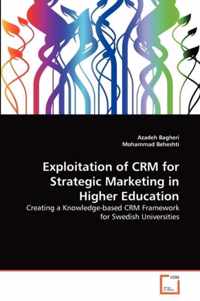 Exploitation of CRM for Strategic Marketing in Higher Education