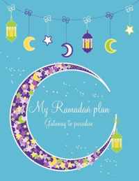 My Ramadan Plan - Gateway to Paradise (boy)