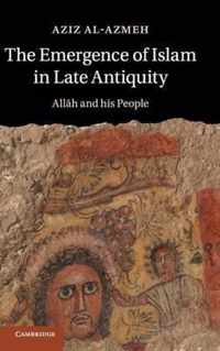 Emergence Of Islam In Late Antiquity