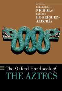 The Oxford Handbook of the Aztecs