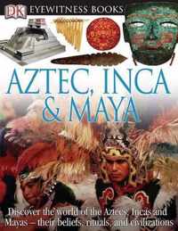 Aztec, Inca, Maya