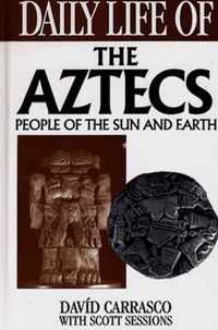 Daily Life of the Aztecs