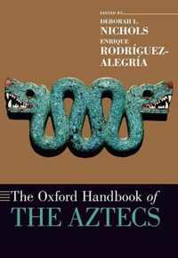 The Oxford Handbook of the Aztecs