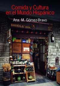 Comida y Cultura en el Mundo Hispanico (Food and Culture in the Hispanic World)