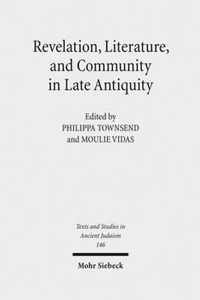 Revelation, Literature, and Community in Late Antiquity