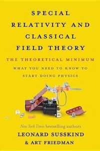 Special Relativity and Classical Field Theory: The Theoretical Minimum