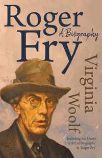 Roger Fry - A Biography