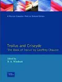 Troilus and Criseyde: The Book of Troilus by Geoffrey Chaucer