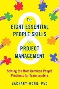 The Eight Essential People Skills for Project Management