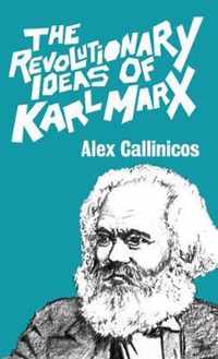 The Revolutionary Ideas Of Karl Marx