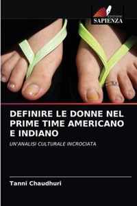 Definire Le Donne Nel Prime Time Americano E Indiano