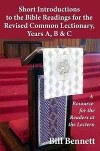 Short Introductions to the Bible Readings for the Revised Common Lectionary, Years A, B & C