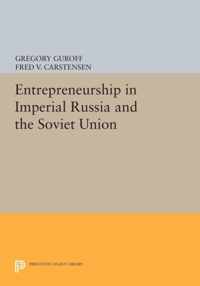 Entrepreneurship in Imperial Russia and the Soviet Union