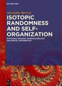 Isotopic Randomness and Self-Organization