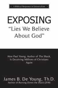 EXPOSING Lies We Believe About God