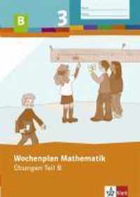 Wochenplan Mathematik. Übungen Teil B 3. Schuljahr