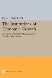 The Institutions of Economic Growth - A Theory of Conflict Management in Developing Countries