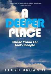 A Deeper Place