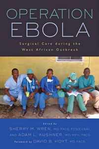 Operation Ebola - Surgical Care during the West African Outbreak